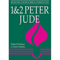 1 - 2 Peter, Jude (believers Church Bible Commentary) [Paperback]