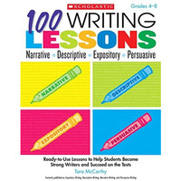 100 Writing Lessons: Narrative-Descriptive-Expository-Persuasive: Ready-to-Use L [Paperback]