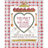 30th Anniversary Heart Of The Home, Notes From A Vineyard Kitchen [Hardcover]