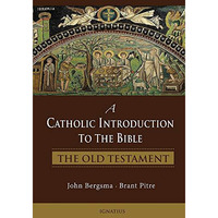 A Catholic Introduction to the Bible: The Old Testament [Hardcover]
