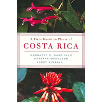 A Field Guide to Plants of Costa Rica [Paperback]