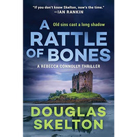 A Rattle of Bones: A Rebecca Connolly Thriller [Hardcover]