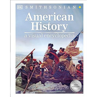 American History: A Visual Encyclopedia [Hardcover]