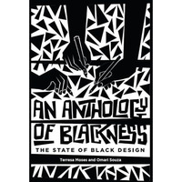 An Anthology of Blackness: The State of Black Design [Hardcover]