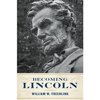 Becoming Lincoln [Hardcover]