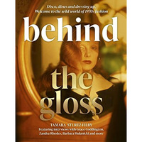 Behind the Gloss: Disco, divas and dressing up. Welcome to the wild world of 197 [Hardcover]