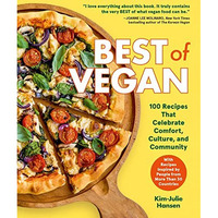 Best of Vegan: 100 Recipes That Celebrate Comfort, Culture, and Community [Hardcover]