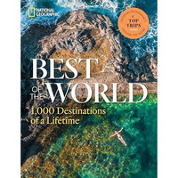 Best of the World: 1,000 Destinations of a Lifetime [Hardcover]