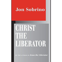 Christ the Liberator: A View from the Victims [Paperback]