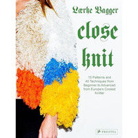 Close Knit: 15 Patterns and 45 Techniques from Beginner to Advanced from Europe' [Hardcover]