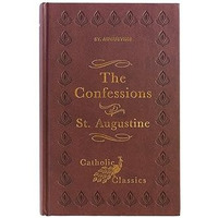 Confessions of St. Augustine [Hardcover]