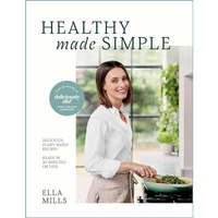 Deliciously Ella Healthy Made Simple: Delicious, plant-based recipes, ready in 3 [Hardcover]