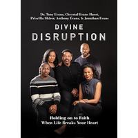 Divine Disruption: Holding on to Faith When Life Breaks Your Heart [Hardcover]