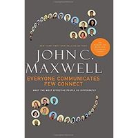 Everyone Communicates, Few Connect: What the Most Effective People Do Differentl [Hardcover]