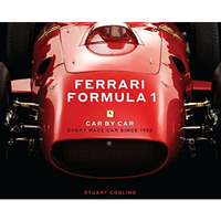 Ferrari Formula 1 Car by Car: Every Race Car Since 1950 [Hardcover]