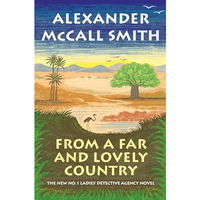 From a Far and Lovely Country: No. 1 Ladies' Detective Agency (24) [Hardcover]