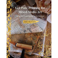 Gel Plate Printing For Mixed Media Art   [CLOTH               ]