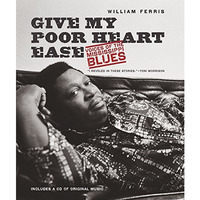 Give My Poor Heart Ease: Voices Of The Mississippi Blues (h. Eugene And Lillian  [Paperback]
