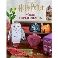Harry Potter: Magical Paper Crafts: 24 Official Creations Inspired by the Wizard [Paperback]