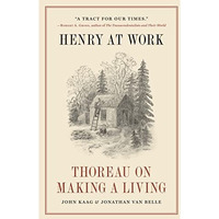 Henry at Work: Thoreau on Making a Living [Hardcover]