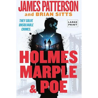 Holmes, Marple & Poe: The Greatest Crime-Solving Team of the Twenty-First Ce [Paperback]