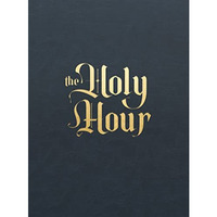 Holy Hour [Hardcover]