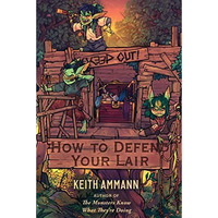 How to Defend Your Lair [Hardcover]