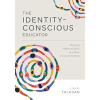 Identity Conscious Educator              [TRADE PAPER         ]