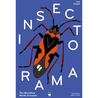 Insectorama: The Marvelous World of Insects [Hardcover]