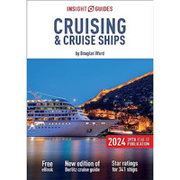 Insight Guides Cruising & Cruise Ships 2024 (Cruise Guide with Free eBook) [Paperback]