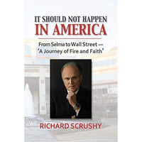 It Should Not Happen in America: From Selma to Wall Street—'A Journey  [Hardcover]