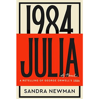 Julia: A Retelling of George Orwell's 1984 [Hardcover]