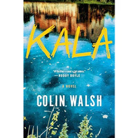 Kala: A Novel [Hardcover]