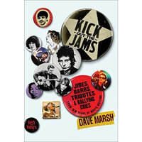 Kick Out the Jams: Jibes, Barbs, Tributes, and Rallying Cries from 35 Years of M [Hardcover]