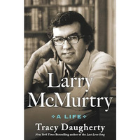Larry McMurtry: A Life [Hardcover]