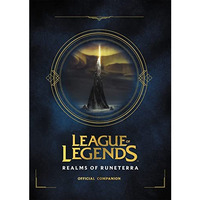 League of Legends: Realms of Runeterra (Official Companion) [Hardcover]