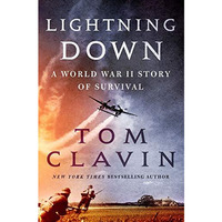 Lightning Down: A World War II Story of Survival [Hardcover]