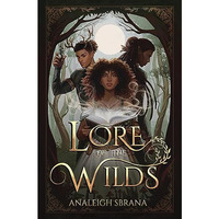 Lore of the Wilds: A Novel [Hardcover]