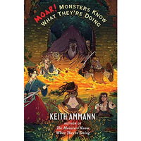 MOAR! Monsters Know What They're Doing [Hardcover]
