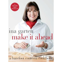 Make It Ahead: A Barefoot Contessa Cookbook [Hardcover]