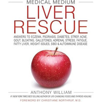 Medical Medium Liver Rescue: Answers to Eczema, Psoriasis, Diabetes, Strep, Acne [Hardcover]