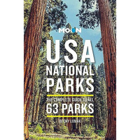 Moon USA National Parks: The Complete Guide to All 63 Parks [Paperback]