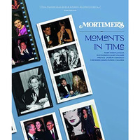 Mortimer's: Moments In Time [Hardcover]