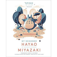 My Neighbor Hayao: Art Inspired by the Films of  Miyazaki [Hardcover]