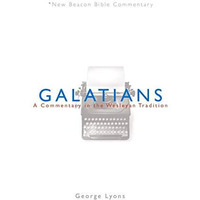 Nbbc, Galatians: A Commentary In The Wesleyan Tradition (new Beacon Bible Commen [Paperback]