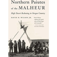 Northern Paiutes Of The Malheur          [CLOTH               ]