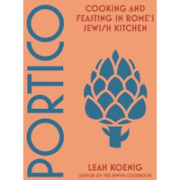Portico: Cooking and Feasting in Rome's Jewish Kitchen [Hardcover]