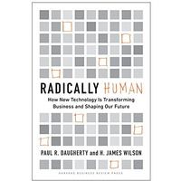 Radically Human: How New Technology Is Transforming Business and Shaping Our Fut [Hardcover]