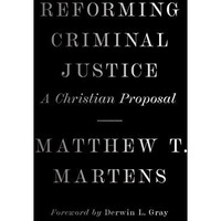 Reforming Criminal Justice               [CLOTH               ]
