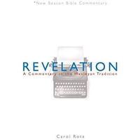 Revelation: A Commentary in the Wesleyan Tradition [Paperback]